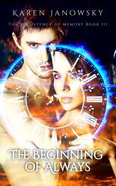 The Persistence of Memory Book 3: The Beginning of Always The Persistence of Memory Book 3: The Beginning of Always